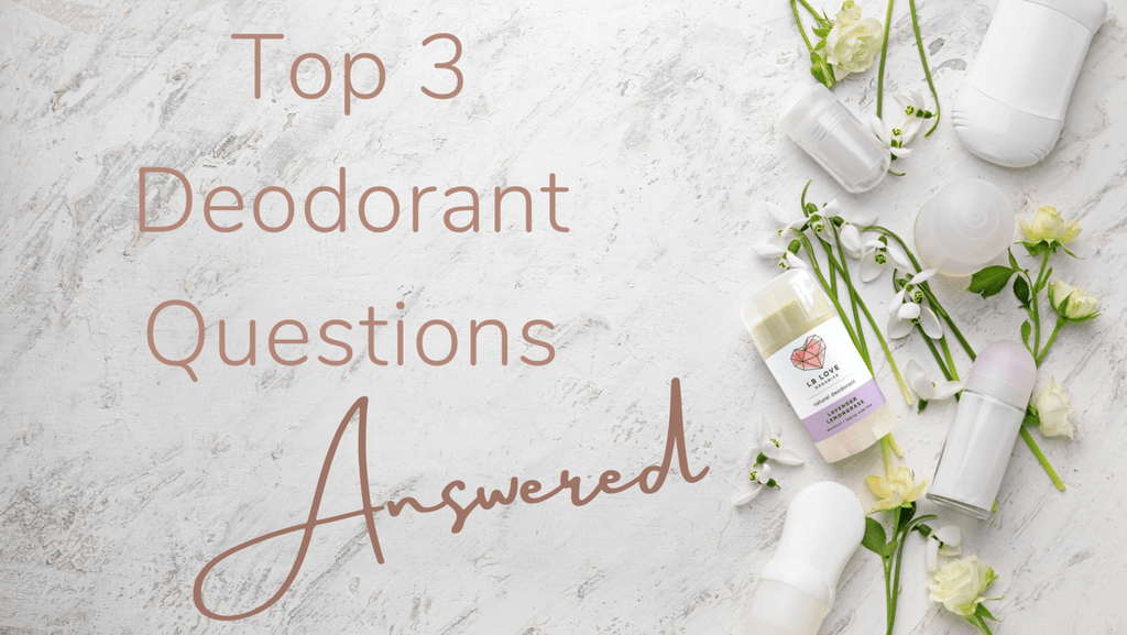Your Top 3 Questions about Deodorant Answered